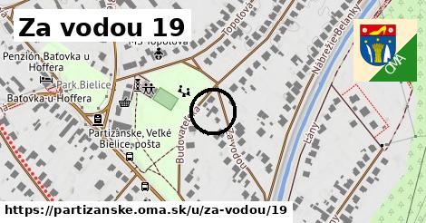 Za vodou 19, Partizánske