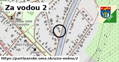 Za vodou 2, Partizánske