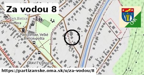 Za vodou 8, Partizánske