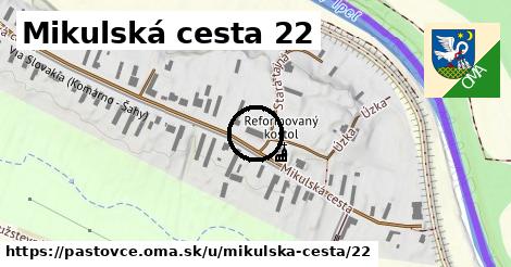 Mikulská cesta 22, Pastovce