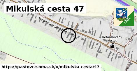 Mikulská cesta 47, Pastovce