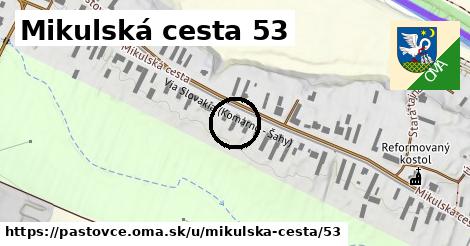 Mikulská cesta 53, Pastovce