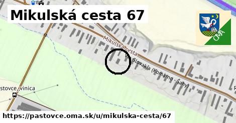 Mikulská cesta 67, Pastovce