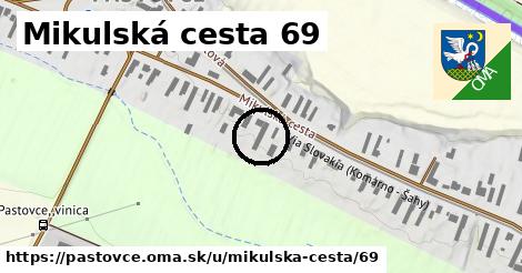 Mikulská cesta 69, Pastovce