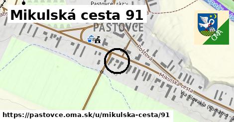 Mikulská cesta 91, Pastovce