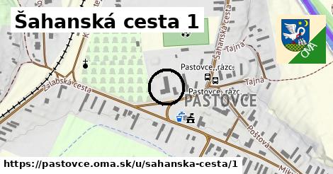 Šahanská cesta 1, Pastovce