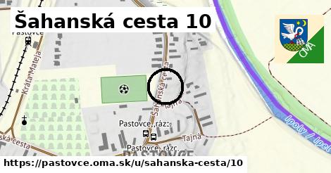 Šahanská cesta 10, Pastovce