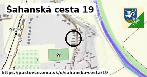 Šahanská cesta 19, Pastovce