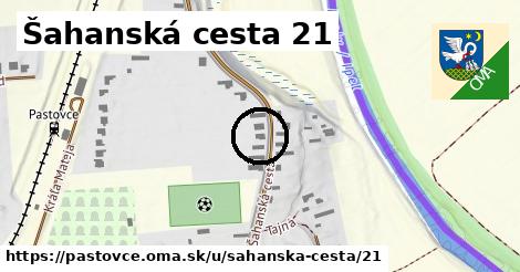 Šahanská cesta 21, Pastovce