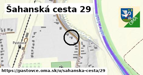 Šahanská cesta 29, Pastovce