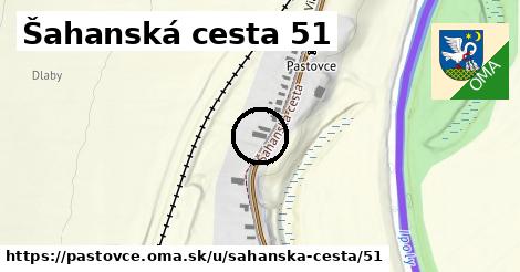 Šahanská cesta 51, Pastovce
