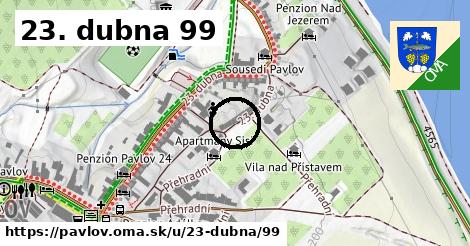 23. dubna 99, Pavlov