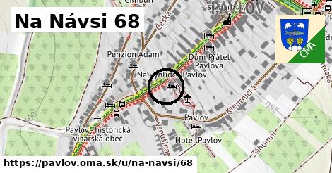 Na Návsi 68, Pavlov