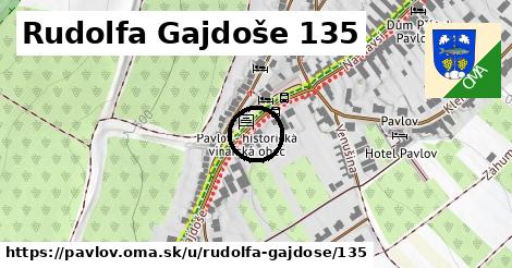 Rudolfa Gajdoše 135, Pavlov