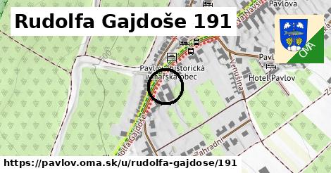 Rudolfa Gajdoše 191, Pavlov