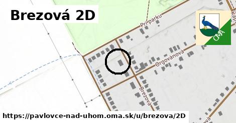 Brezová 2D, Pavlovce nad Uhom