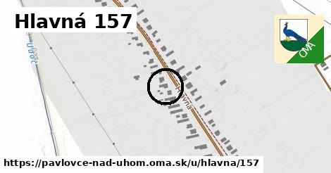 Hlavná 157, Pavlovce nad Uhom