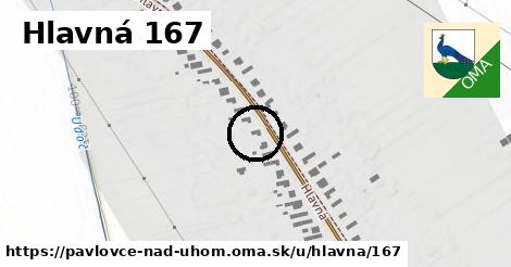 Hlavná 167, Pavlovce nad Uhom