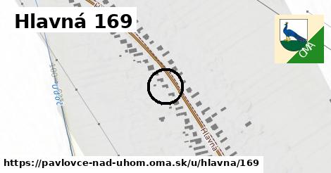 Hlavná 169, Pavlovce nad Uhom