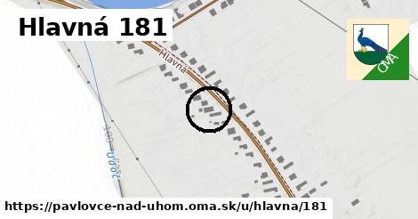 Hlavná 181, Pavlovce nad Uhom