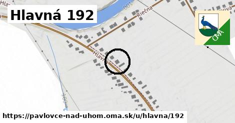 Hlavná 192, Pavlovce nad Uhom