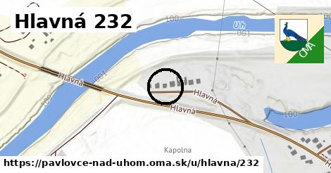 Hlavná 232, Pavlovce nad Uhom