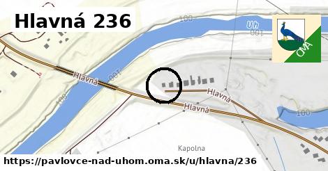 Hlavná 236, Pavlovce nad Uhom