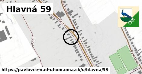 Hlavná 59, Pavlovce nad Uhom