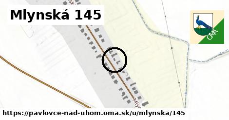 Mlynská 145, Pavlovce nad Uhom