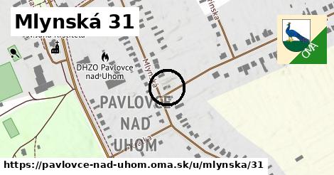 Mlynská 31, Pavlovce nad Uhom