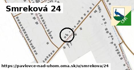 Smreková 24, Pavlovce nad Uhom