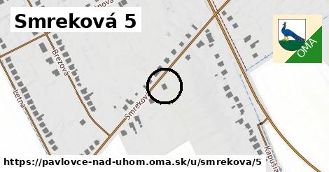 Smreková 5, Pavlovce nad Uhom
