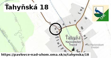 Ťahyňská 18, Pavlovce nad Uhom