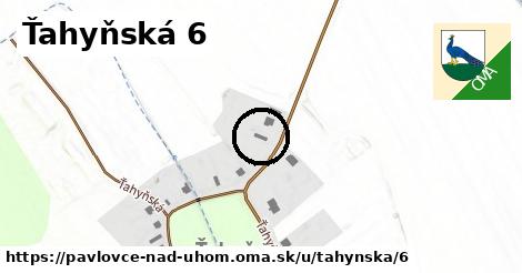 Ťahyňská 6, Pavlovce nad Uhom