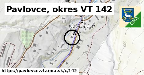 Pavlovce, okres VT <span class="supisne">142</span>