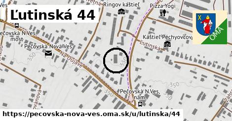 Ľutinská 44, Pečovská Nová Ves