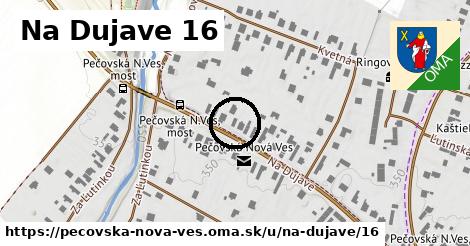 Na Dujave 16, Pečovská Nová Ves