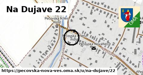 Na Dujave 22, Pečovská Nová Ves