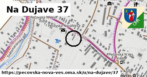 Na Dujave 37, Pečovská Nová Ves