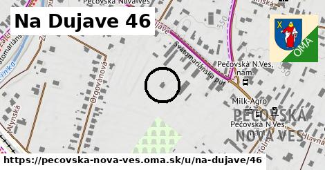 Na Dujave 46, Pečovská Nová Ves