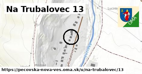 Na Trubalovec 13, Pečovská Nová Ves