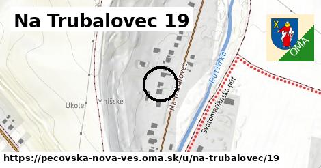 Na Trubalovec 19, Pečovská Nová Ves