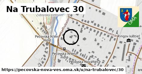 Na Trubalovec 30, Pečovská Nová Ves