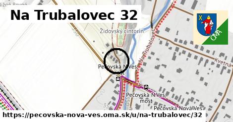 Na Trubalovec 32, Pečovská Nová Ves
