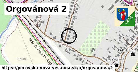 Orgovánová 2, Pečovská Nová Ves