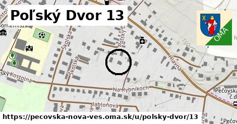 Poľský Dvor 13, Pečovská Nová Ves