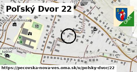 Poľský Dvor 22, Pečovská Nová Ves