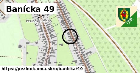 Banícka 49, Pezinok