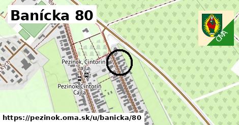 Banícka 80, Pezinok