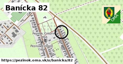 Banícka 82, Pezinok